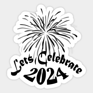 New Year 2024 Lets celebrate 2024 Sticker